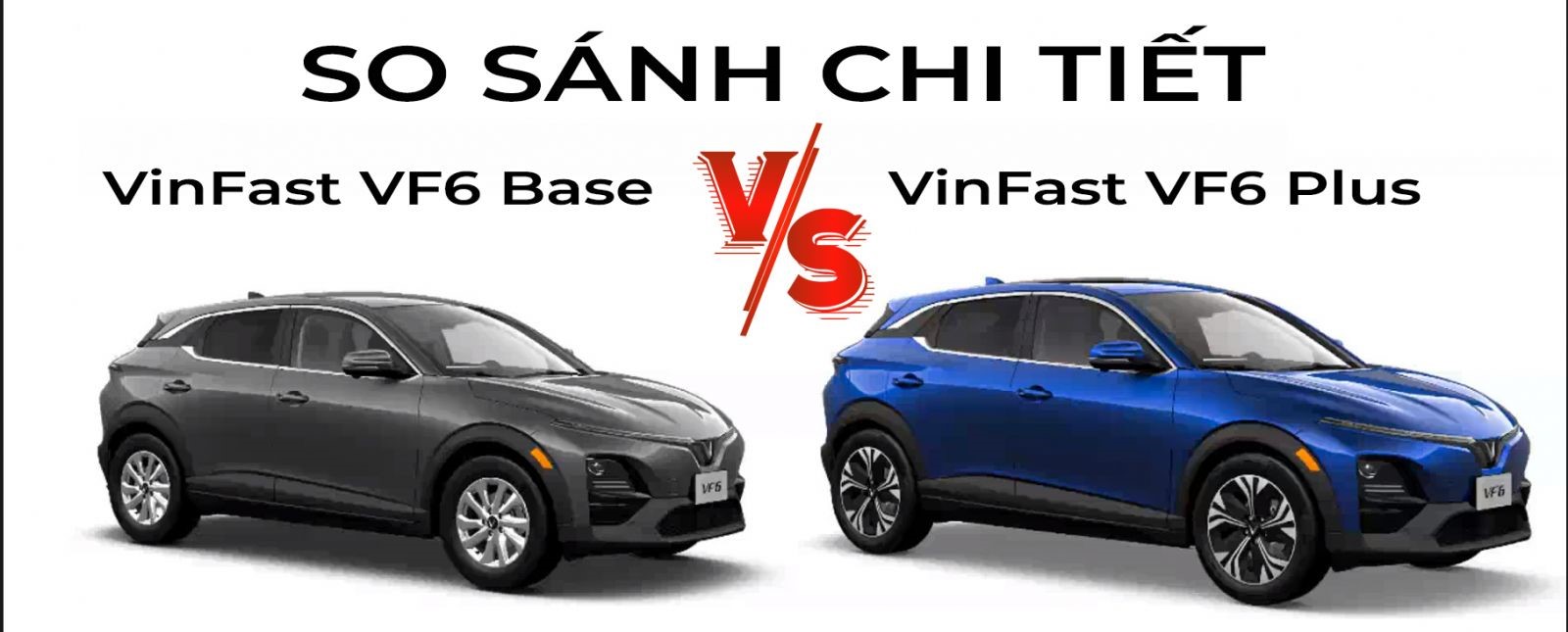So sánh vf6 eco và vf6 plus chi tiết